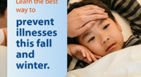 Protect children from respiratory illnesses this winter Respiratory illnesses tend to increase as we spend more time indoors. Common colds, the flu and COVID-19 spread through tiny droplets as people […]